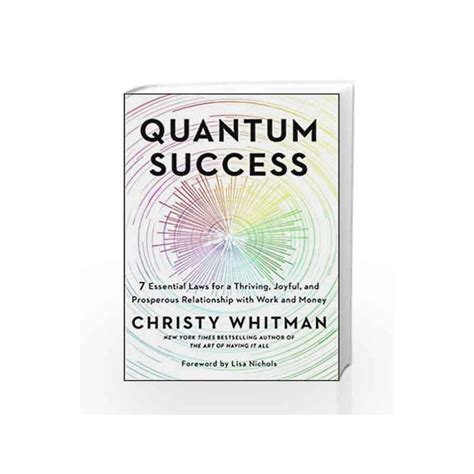 quantum success  essential laws   thriving joyful  prosperous relationship  work