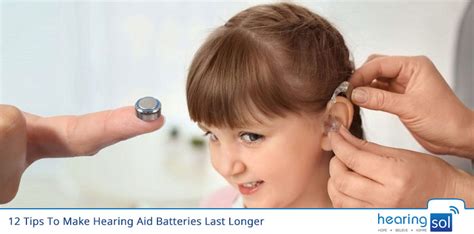 12 Tips To Make Hearing Aid Batteries Last Longer Best Way