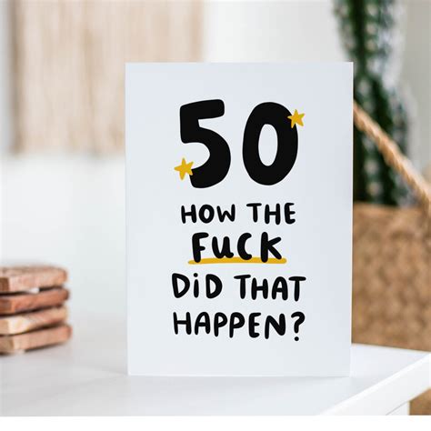Funny 50th Birthday Card 50 How The Fuck Did That Happen Etsy