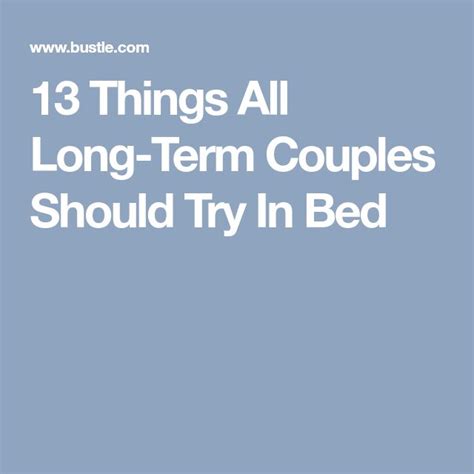13 Things All Long Term Couples Should Try In Bed Couples Healthy