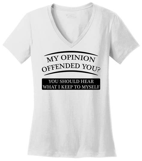 my opinion offended you funny ladies v neck t shirt college party t