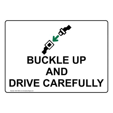 transportation traffic safety sign buckle up and drive carefully