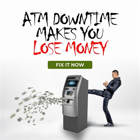 atm downtime   lose money cord financial services