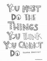 Coloring Cannot Think Things Do Eleanor Roosevelt Must Quotes Quote Alivelyhope Handouts 5x11 Includes Perfect Well Some sketch template