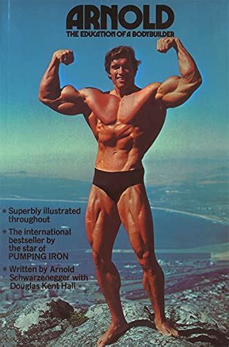 arnold the education of a bodybuilder by arnold schwarzenegger used