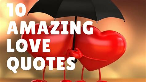 Inspirational Love Quotes Top 10 Most Amazing Love Quotes Ever Youtube