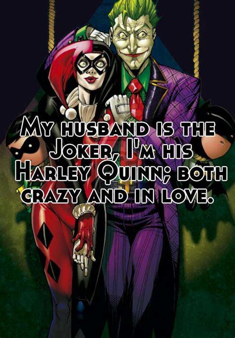 My Husband Is The Joker I M His Harley Quinn Both Crazy