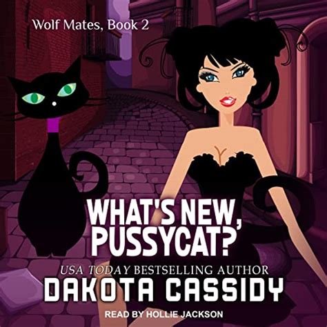 what s new pussycat by dakota cassidy audiobook audible ca