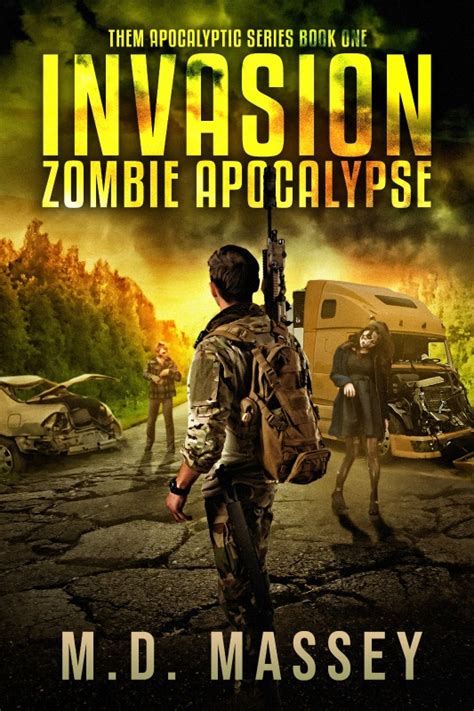 invasion zombie apocalypse author md massey