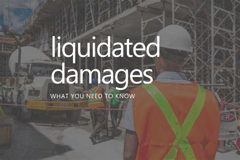 liquidated damages  definitive guide  lds  construction