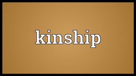 kinship meaning youtube