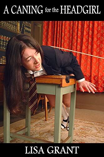 a caning for the headgirl four schoolgirl spanking stories english