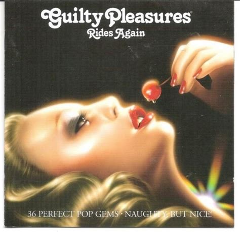 Guilty Pleasures Rides Again Various Artists Songs Reviews