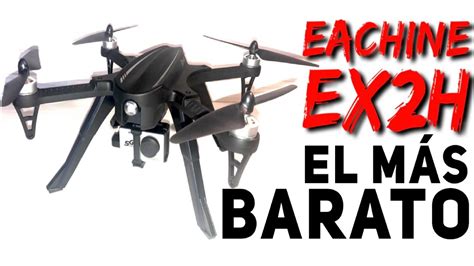 eachine exh el drone recomendado  presupuestos ajustados youtube