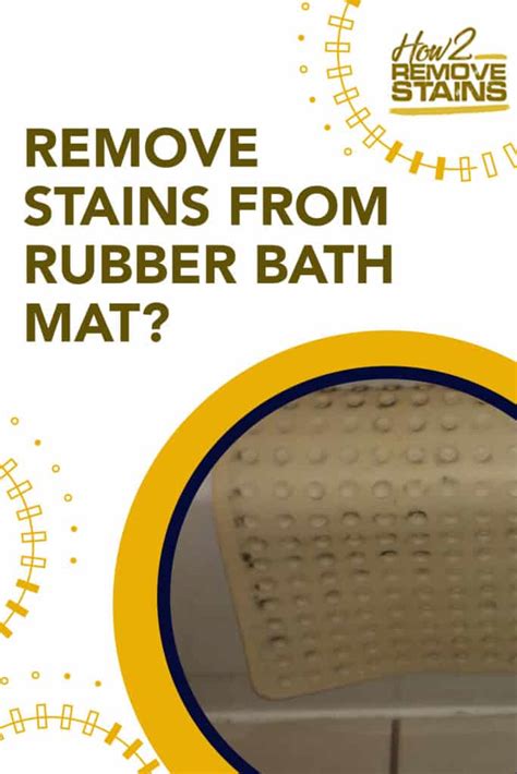 remove stains   rubber bath mat detailed answer