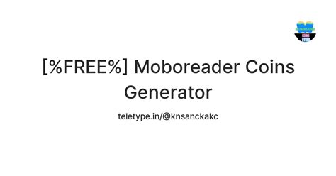 moboreader coins generator teletype