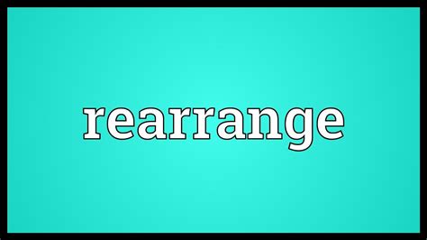 rearrange meaning youtube