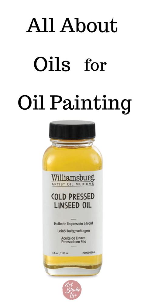 comprehensive guide  oils  oil painters art studio life oil painting tips oil