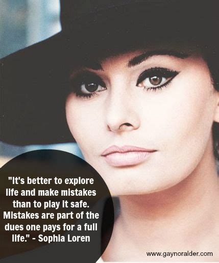 The 25 Best Sophia Loren Quotes Ideas On Pinterest Things Get Better