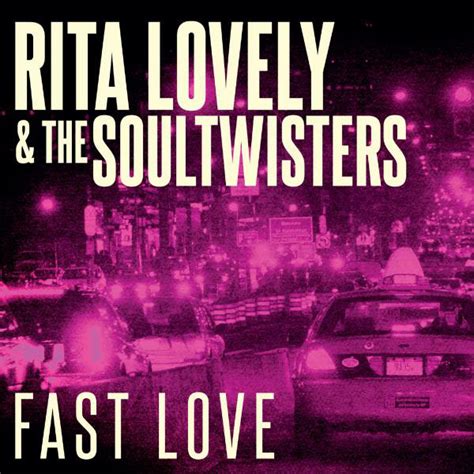 Fast Love Album By Rita Lovely And The Soultwisters Spotify