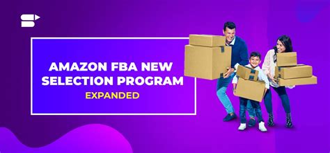 Amazon Fba New Selection Program Expanded And Updated