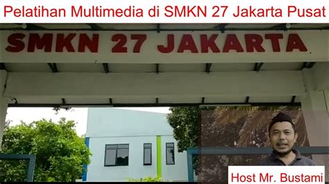Pelatihan Multimedia Oleh Igi Di Smkn 27 Jakarta Pusat Youtube