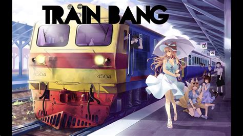 Amv Train Bang Youtube
