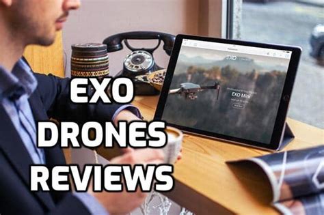 exo drones reviewed   good bad good