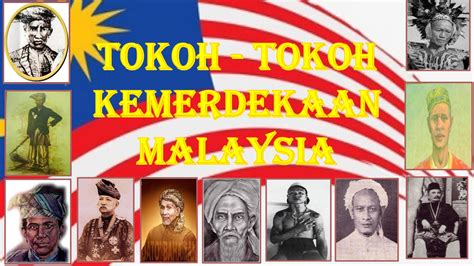 gambar sejarah kemerdekaan malaysia tokoh kemerdekaan malaysia oleh