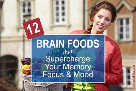 12 Brain Foods That Supercharge Your Memory Focus And Mood Brain Food