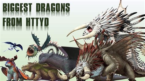 biggest dragons species  httyd   train  dragon vidoe