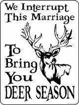 Hunting Deer Coloring Pages Funny Duck Quotes Hunter Printable Season Signs Clipart Sign Kids Jokes Interrupt Marriage Adults Cliparts Wife sketch template