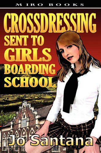 crossdressing sent to girls boarding school crossdress boutique