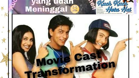 Cast Film Bollywood Kuch Kuch Hota Hai Now And Then