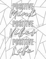 Positive Coloring Printable Vibes Mind Life Quote Pages Colouring Quotes Sheets Kids Pdf Adult Choose Board sketch template