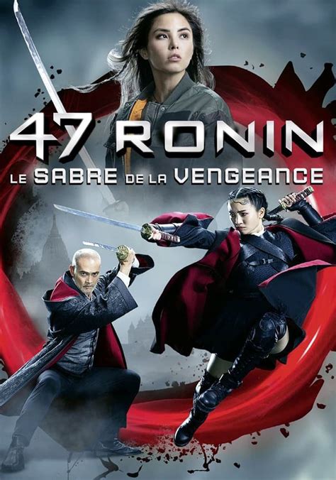 47 Ronin Le Sabre De La Vengeance En Streaming