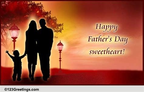 sweetheart happy fathers day  husband ecards greeting cards