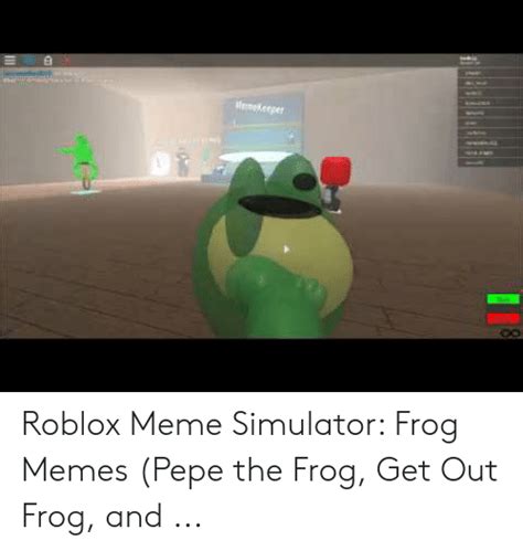 Roblox Meme Sim Frog Memes Pepeget Out Frogdat Boi