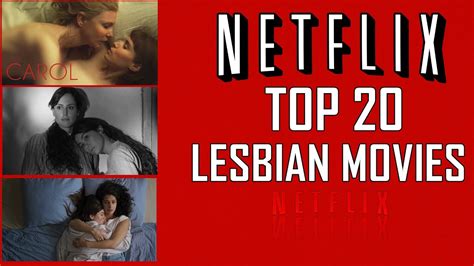 top 20 best lesbian movies to watch on netflix 2023 youtube