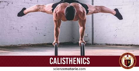 calisthenics cos è e quali sono i benefici scienze motorie