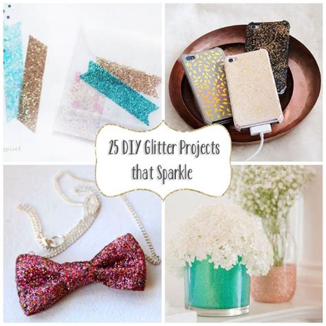 25 diy glitter projects that sparkle d i y