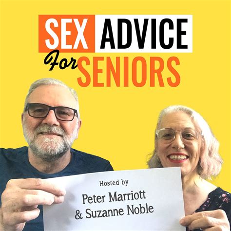 Episode 32 Older Men And Older Women Sex Advice For Seniors Podcast