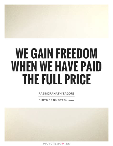 gain freedom    paid  full price picture quotes