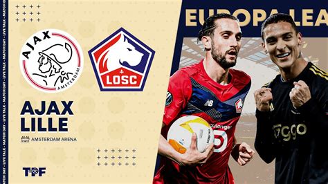 match livedirect ajax lille ajax losc europa league uel youtube