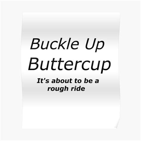 buckle up posters redbubble