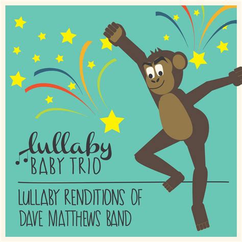 lullaby renditions  dave matthews band album  lullaby baby trio spotify