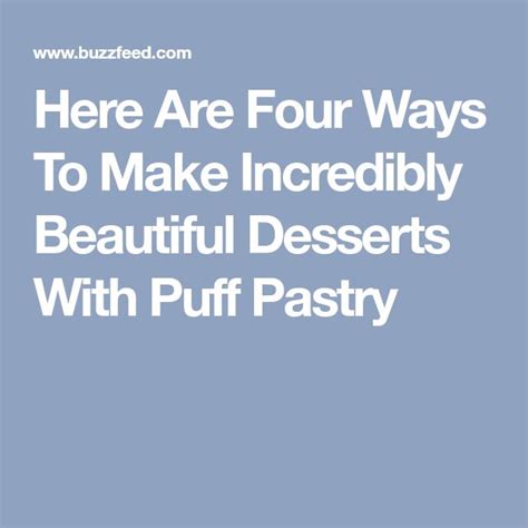 Here Are Four Ways To Make Incredibly Beautiful Desserts