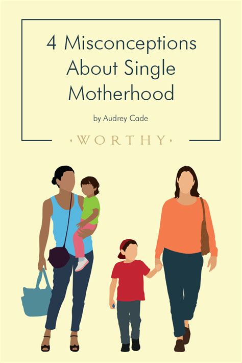 4 Misconceptions About Single Motherhood Single Motherhood Single