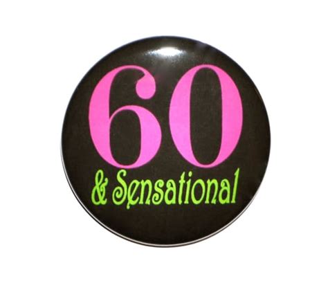sensational  year   birthday sixty year