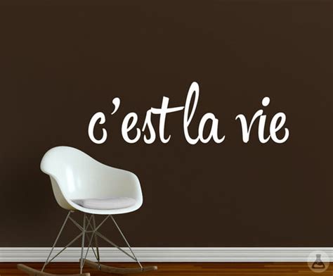 cest la vie wall decal inspirational quote wall decal